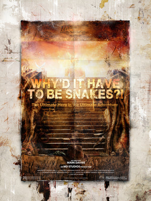Why’d It Have To Be Snakes? (Indiana Jones) - Billboard Limited Edition
